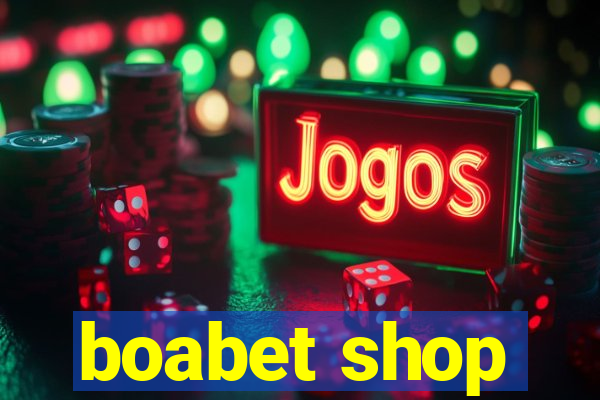 boabet shop